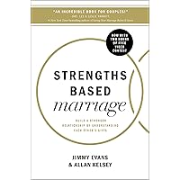 Strengths Based Marriage: Build a Stronger Relationship by Understanding Each Other's Gifts Strengths Based Marriage: Build a Stronger Relationship by Understanding Each Other's Gifts Paperback Audible Audiobook Kindle Audio CD
