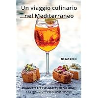 Un viaggio culinario nel Mediterraneo (Italian Edition)