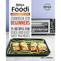 The Official Ninja Foodi Digital Air Fry Oven Cookbook: 75 Recipes for Quick and Easy Sheet Pan Meals (Ninja Cookbooks) The Official Ninja Foodi Digital Air Fry Oven Cookbook: 75 Recipes for Quick and Easy Sheet Pan Meals (Ninja Cookbooks) Paperback Kindle Spiral-bound Hardcover