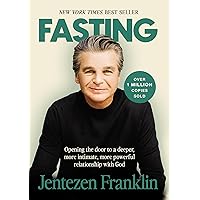 Fasting: Opening the Door to a Deeper, More Intimate, More Powerful Relationship With God Fasting: Opening the Door to a Deeper, More Intimate, More Powerful Relationship With God Paperback Audible Audiobook Kindle Hardcover Audio CD