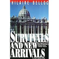 Survivals and New Arrivals: Old and New Enemies of the Catholic Church Survivals and New Arrivals: Old and New Enemies of the Catholic Church Paperback Kindle