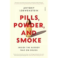 Pills, Powder, and Smoke: inside the bloody war on drugs Pills, Powder, and Smoke: inside the bloody war on drugs Paperback Audible Audiobook Kindle Audio CD