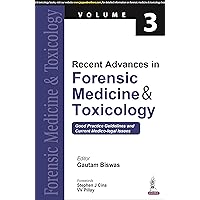 Recent Advances in Forensic Medicine & Toxicology: Good Practice Guidelines and Current Medico-legal Issues (3) Recent Advances in Forensic Medicine & Toxicology: Good Practice Guidelines and Current Medico-legal Issues (3) Paperback Kindle