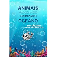 ANIMAIIS FASCINANTES QUE HABITAM NO OCEANO (Portuguese Edition)