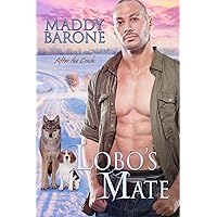 Lobo's Mate: After the Crash Book 4.5 Lobo's Mate: After the Crash Book 4.5 Kindle Paperback