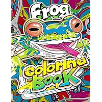Frog Coloring Book For Kids And Adults: 50+ Detailed Coloring Pages For Stress Relief & Relaxation