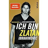 Ich bin Zlatan: Meine Geschichte Ich bin Zlatan: Meine Geschichte Paperback Kindle Audible Audiobook Hardcover Audio CD