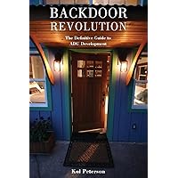 Backdoor Revolution: The Definitive Guide to ADU Development Backdoor Revolution: The Definitive Guide to ADU Development Paperback Kindle