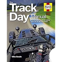 Track Day Manual: The complete guide to taking your car on the race track (Haynes Manuals) Track Day Manual: The complete guide to taking your car on the race track (Haynes Manuals) Paperback