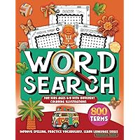 Word Search for Kids Ages 6-8 with Different Coloring Illustrations: 800 Terms to Improve Spelling, Practice Vocabulary, and Learn Language Skills