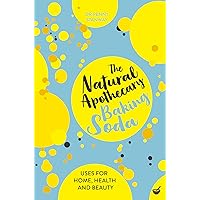 The Natural Apothecary: Baking Soda: Tips for Home, Health and Beauty (Nature's Apothecary Book 3) The Natural Apothecary: Baking Soda: Tips for Home, Health and Beauty (Nature's Apothecary Book 3) Kindle Paperback
