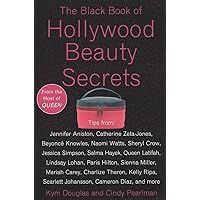 The Black Book of Hollywood Beauty Secrets The Black Book of Hollywood Beauty Secrets Paperback Kindle