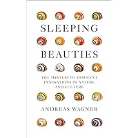 Sleeping Beauties: The Mystery of Dormant Innovations in Nature and Culture Sleeping Beauties: The Mystery of Dormant Innovations in Nature and Culture Kindle Hardcover Audible Audiobook Paperback Audio CD