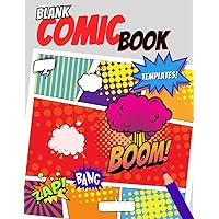 Blank Comic Book: Creative How To Make a Comic Book - Fun Comic Templates: 5 Character Design, 100 Comic Panels, Perfect Gift Ideas for Kids and Adults