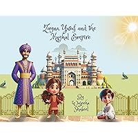 Zayna, Yusuf, and the Mughal Empire Zayna, Yusuf, and the Mughal Empire Paperback