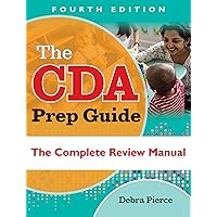 The CDA Prep Guide, Fourth Edition: The Complete Review Manual The CDA Prep Guide, Fourth Edition: The Complete Review Manual Paperback Kindle