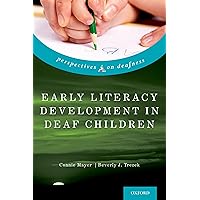 Early Literacy Development in Deaf Children (Perspectives on Deafness) Early Literacy Development in Deaf Children (Perspectives on Deafness) Hardcover