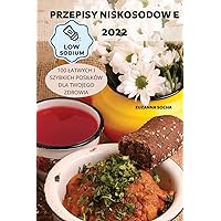Przepisy Niskosodow E 2022 (Polish Edition)