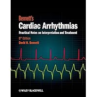 Bennett's Cardiac Arrhythmias: Practical Notes on Interpretation and Treatment Bennett's Cardiac Arrhythmias: Practical Notes on Interpretation and Treatment Paperback Kindle