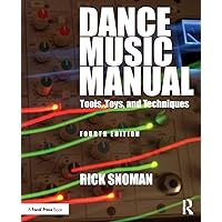 Dance Music Manual Dance Music Manual Paperback Kindle Hardcover