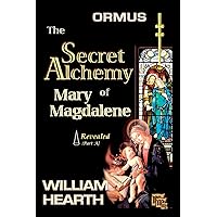 ORMUS - The Secret Alchemy of Mary Magdalene Revealed [A]: Origins of Kabbalah & Tantra - Survival of the Shekinah and the Oral Transmission ORMUS - The Secret Alchemy of Mary Magdalene Revealed [A]: Origins of Kabbalah & Tantra - Survival of the Shekinah and the Oral Transmission Paperback
