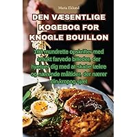 Den VÆsentlige Kogebog for Knogle Bouillon (Danish Edition)