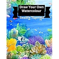 Draw your own Watercolour: Sealife Themed