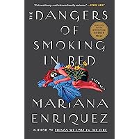 The Dangers of Smoking in Bed: Stories The Dangers of Smoking in Bed: Stories Kindle Paperback Audible Audiobook Hardcover