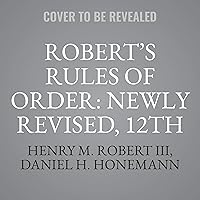 Robert's Rules of Order: Newly Revised, 12th Edition Lib/E Robert's Rules of Order: Newly Revised, 12th Edition Lib/E Paperback Audio CD