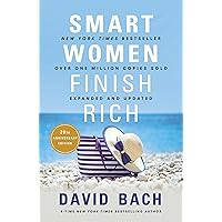 Smart Women Finish Rich, Expanded and Updated Smart Women Finish Rich, Expanded and Updated Paperback Audible Audiobook Kindle Hardcover Spiral-bound