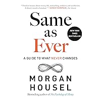 Same as Ever: A Guide to What Never Changes Same as Ever: A Guide to What Never Changes Audible Audiobook Hardcover Kindle Paperback