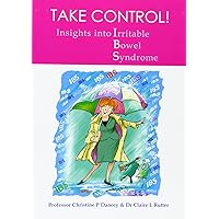 Irritable Bowel Syndrome - Take Control! Irritable Bowel Syndrome - Take Control! Paperback