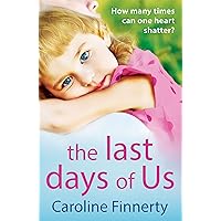 The Last Days of Us: An unputdownable, emotional Irish family drama The Last Days of Us: An unputdownable, emotional Irish family drama Kindle Audible Audiobook Hardcover Paperback