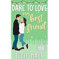 Dare to Love My Best Friend: Romantic Comedy Dare to Love My Best Friend: Romantic Comedy Kindle Audible Audiobook Paperback