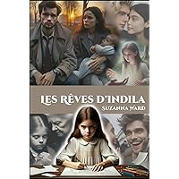 Les Rêves d'Indila (French Edition) Les Rêves d'Indila (French Edition) Kindle Hardcover Paperback