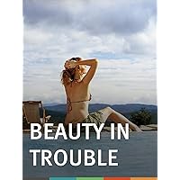 Beauty in Trouble