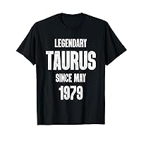 Zodiac Taurus Birthday Legendary Since May 1979 T-Shirt