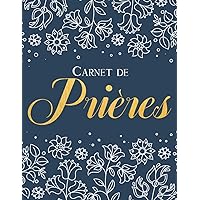 Carnet de Prières: Journal de prière pour femme afin d'organiser votre lecture de la Bible. (French Edition)