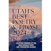Utah's Best Poetry & Prose 2024 Utah's Best Poetry & Prose 2024 Paperback Kindle