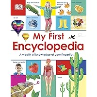 My First Encyclopedia: A Wealth of Knowledge at Your Fingertips (My First Reference) My First Encyclopedia: A Wealth of Knowledge at Your Fingertips (My First Reference) Hardcover Kindle