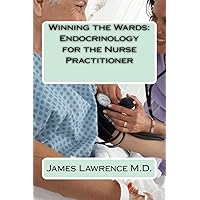 Winning the Wards: Endocrinology for the Nurse Practitioner Winning the Wards: Endocrinology for the Nurse Practitioner Paperback Kindle