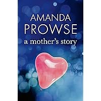 A Mother's Story A Mother's Story Kindle Hardcover Paperback