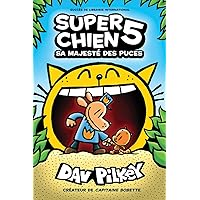 Super Chien: N° 5 - Sa Majesté Des Puces (French Edition) Super Chien: N° 5 - Sa Majesté Des Puces (French Edition) Paperback