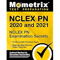 NCLEX PN 2020 and 2021 - NCLEX PN Examination Secrets, 3 Full-Length Practice Tests, Step-by-Step Review Video Tutorials [Updated Review for the Latest Test Outline] NCLEX PN 2020 and 2021 - NCLEX PN Examination Secrets, 3 Full-Length Practice Tests, Step-by-Step Review Video Tutorials [Updated Review for the Latest Test Outline] Paperback