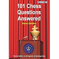 101 Chess Questions Answered (Modern Chess) 101 Chess Questions Answered (Modern Chess) Kindle Paperback