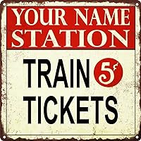 Your Name Custom Train Station Tickets 5 Cent Man Cave 12x12 Metal Sign