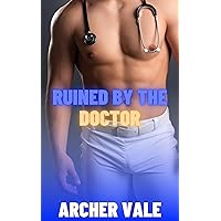 Ruined by the Doctor (Gay Sports Erotica: Jock Humiliation Book 4) Ruined by the Doctor (Gay Sports Erotica: Jock Humiliation Book 4) Kindle Paperback