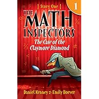 The Math Inspectors: Story One - The Case of the Claymore Diamond The Math Inspectors: Story One - The Case of the Claymore Diamond Paperback Kindle