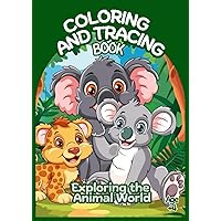 Coloring and tracing book: Exploring the Animal World