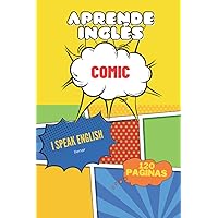 Aprende inglés con mis cómics: Con este cómic puedes mejorar tu conocimiento del inglés rápida y fácilmente. (Spanish Edition)